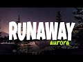 Aurora - runaway ( Lyrics video)Take me how where I belong