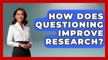 How Does Questioning Improve Research? - Ultimate Study Hacks