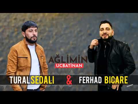 Tural Sedali Ft Ferhad Bicare - Aglimin Ucbatinan 2022