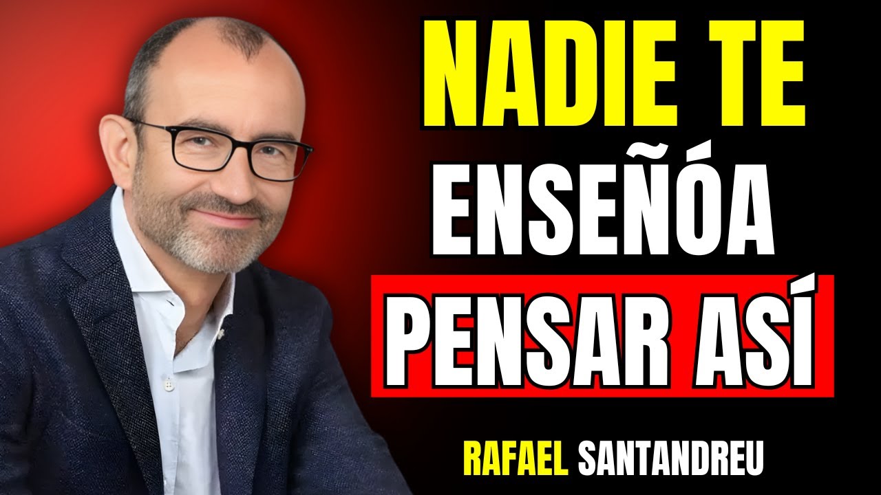 10 Lecciones Mentales Que Cambian Tu Forma de Pensar | Rafael Santandreu