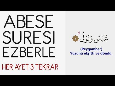 Abese suresi ezberle (Her ayet 3 tekrar)