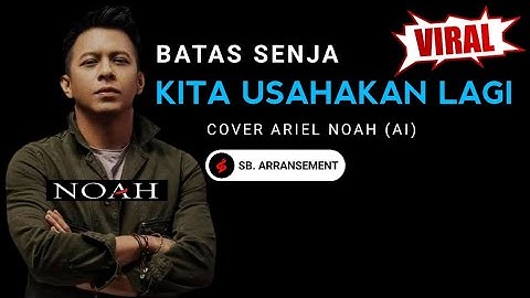 Thumbnail of ARIEL NOAH - KITA USAHAKAN LAGI (Batas Senja) COVER | Viral On Tiktok