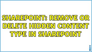 Sharepoint: Remove or Delete Hidden Content type in sharepoint