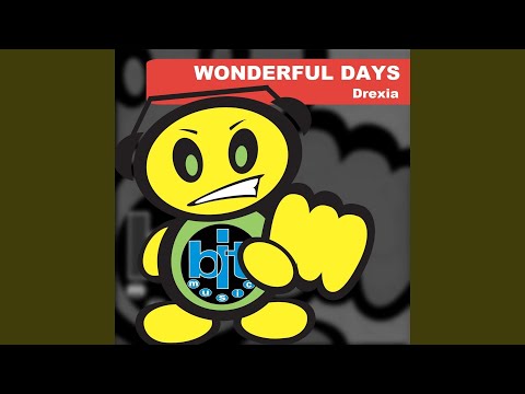 Drexia — Wonderful Days (Radio Edit)