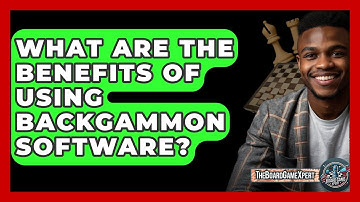 What Are The Benefits Of Using Backgammon Software? - The Board Game Xpert