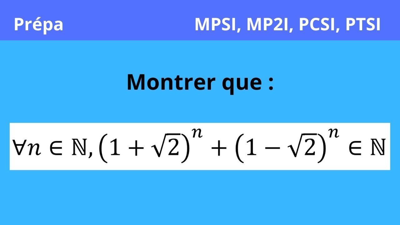 Récurrence double, exercice classique, CPGE, (1+sqrt(2))^n+(1-sqrt(2 ...