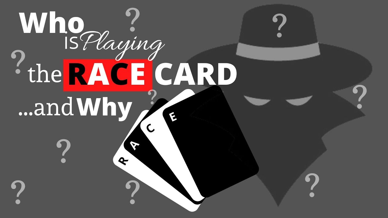 Who Is Playing the RACE CARD.... and Why? YouTube
