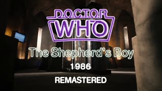 Doctor Who - The Shepherd’s Boy (1986) - REMASTERED