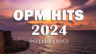 OPM HITS 2024 (Lyrics) CLASSIC OPM ALL TIME FAVORITES LOVE SONGS