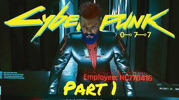 Corpo Cyberpunk 2077 Character Creation - Story Playthrough Part 1