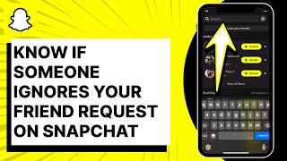 How To Know If Someone Ignores Your Friend Request On Snapchat