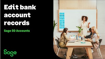 Sage 50 Accounts (UK): Edit bank account records