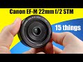 15 Things About The Canon EF-M 22mm f/2 STM Lens