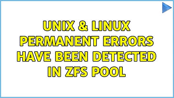 Unix & Linux: Permanent errors have been detected in ZFS pool