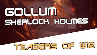 Gollum, Sherlock Holmes and more game Teasers [Week 12]