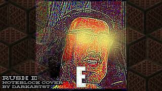 RUSH E - Noteblock Cover