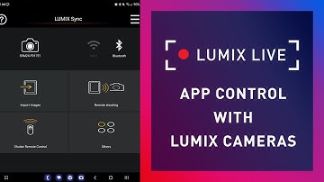 LUMIX Live : App Control with LUMIX Cameras