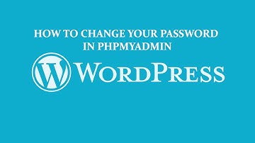 How To Change Wordpress Password via PHPMyAdmin