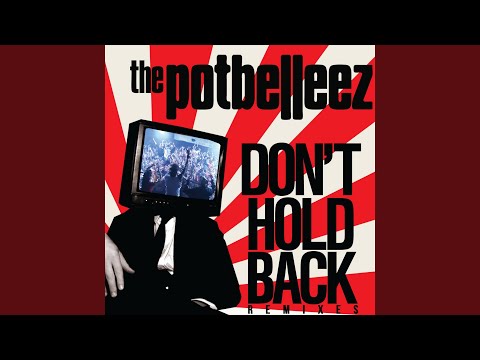 The Potbelleez — Don't Hold Back (Out Of Office Remix)