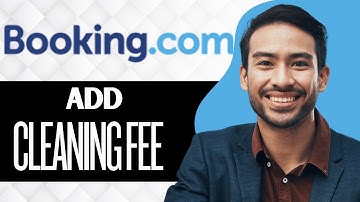 How to Add Cleaning Fee in Booking com (Best Method)
