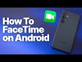 How To Use FaceTime On Android It Can Be Done But With Limitations mp3