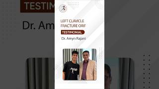 Patient Testimonial - Left Clavicle Fracture Surgery Success Story | Dr. Amyn Rajani