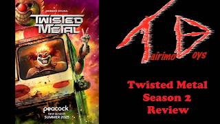 Twisted Metal Season 2 | Series Boys Reviews | Tairimo Boys Podcast