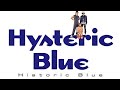 Hysteric Blue - Historic Blue (Re-upload)