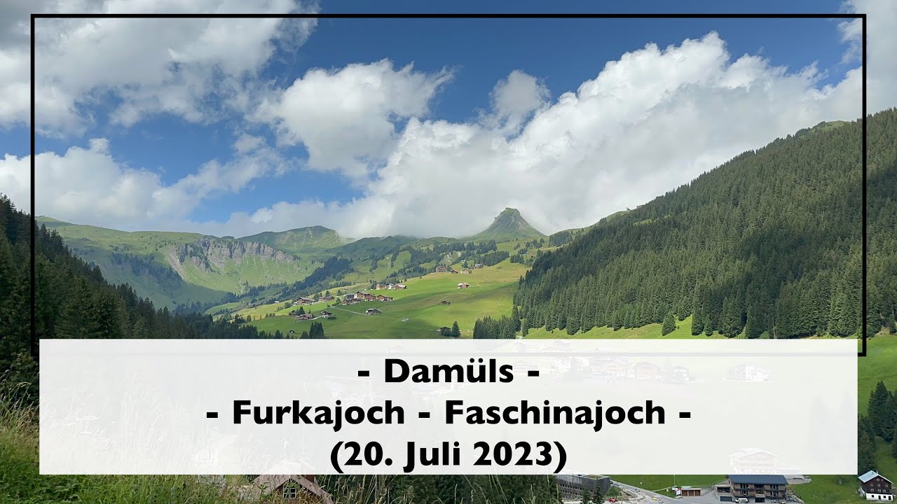 Damüls - Furkajoch - Faschinajoch (20. Juli 2023)