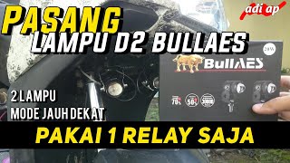 PEMASANGAN LAMPU LASER D2 BullAES | Cuma pakai 1 RELAY
