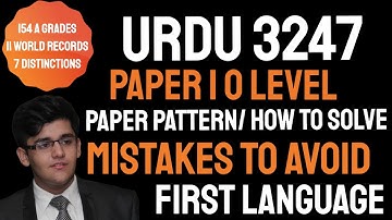 O Level Urdu First Language 3247 Paper 1 | Detailed Explanation of Paper Pattern | Common Mistakes