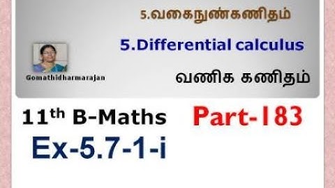11th B-Maths [Part-183] Ex-5.7-1-i Diff calculus Gomathi dharmarajan