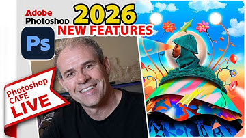 Photoshop 2026 new Features with Colin Smith