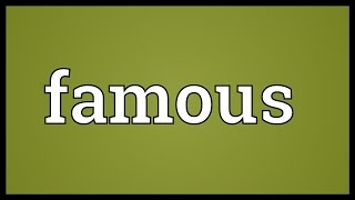 Famous Meaning