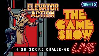 Elevator Action NES High Score Challenge NIGHT 2 | The Game Show LIVE
