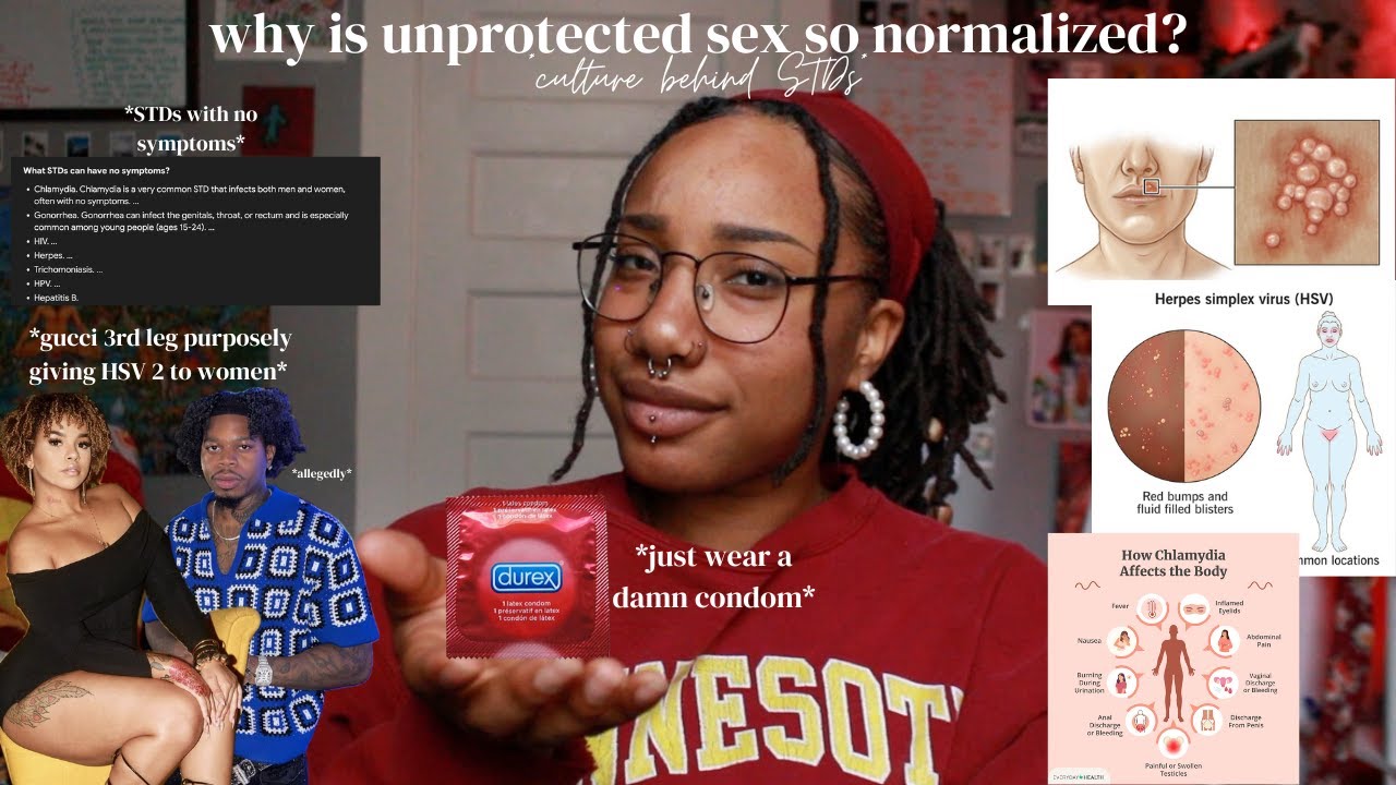 why is unprotected fornication so normalized? *the culture behind STDs*