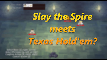 Slay the spire meets Texas hold