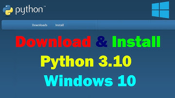 How to Download and Install Python 3.10 on Windows 10