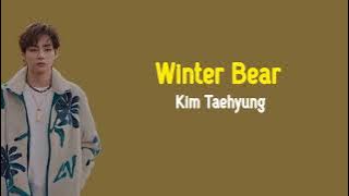 Kim Taehyung - Winter Bear | Lirik Terjemahan (V BTS)