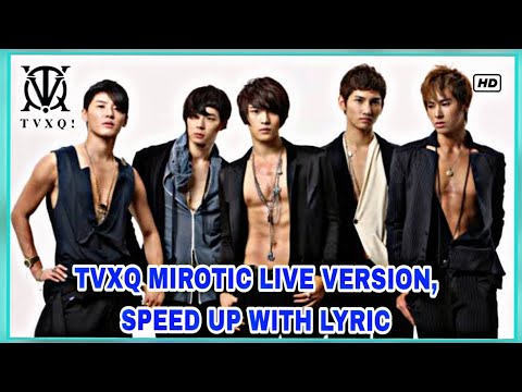 TVXQ Mirotic Live Version | Speed Up Music With Lyrics #tvxq #dbsk #mirotic #speedupmusic