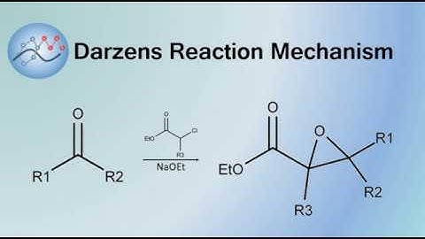 Darzens Reaction Mechanism | Organic Chemistry