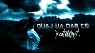 Video thumbnail of "Quaj ua dab tsi by: DeathRhyme"