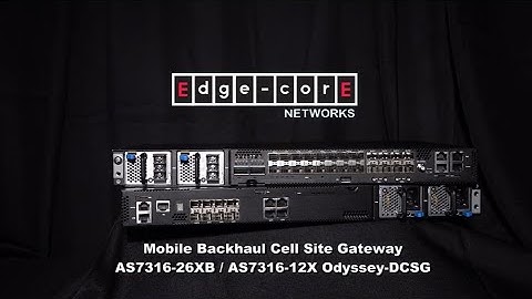 Edgecore Disaggregated Cell Site Gateway Solution