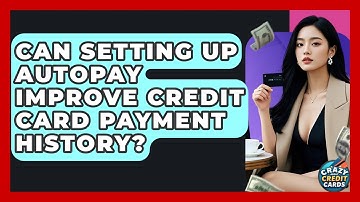 Can Setting Up Autopay Improve Credit Card Payment History? - Crazy About Credit Cards