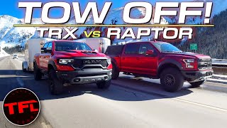 TRX vs Raptor: You'll REALLY Be Surprised By How They Do on the World's Toughest Towing Test!