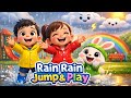 🌧️ Rain Rain Jump & Play ☔ | Splash Splash Fun Song for Kids |🌈 Happy Rain Dance!