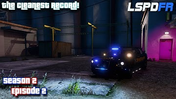 The Cleanest Record! | S2 E2 (LSPDFR 0.4) [EUP 9.3 Beta]