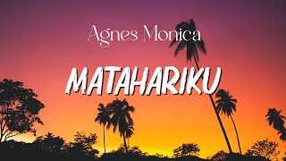 Agnes Monica Matahariku Lirik Audio