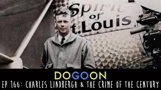 Charles Lindbergh and the Crime of the Century - Do Go On Comedy Podcast (ep 166)