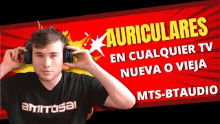 Cómo escuchar tu TV (nueva o vieja) con cualquier auricular o parlante Bluetooth con el MTSBTAUDIO